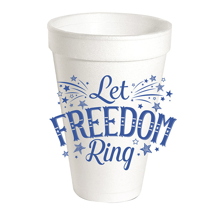 Let Freedom Ring Styrofoam Cup