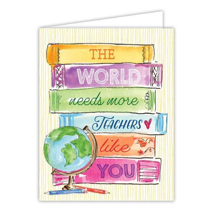 Handpainted The World Needs More Teachers Like You Greeting Card