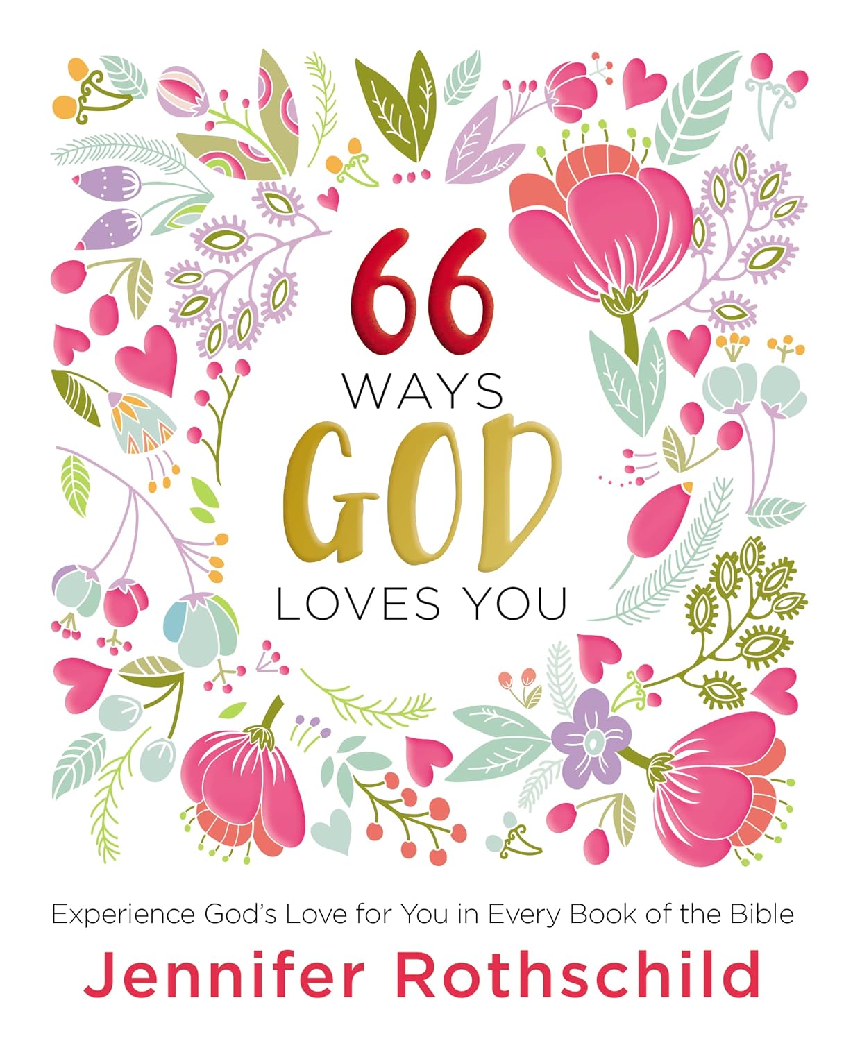 Book cover of '66 Ways God Loves You' with floral design and Jennifer Rothschild's name.