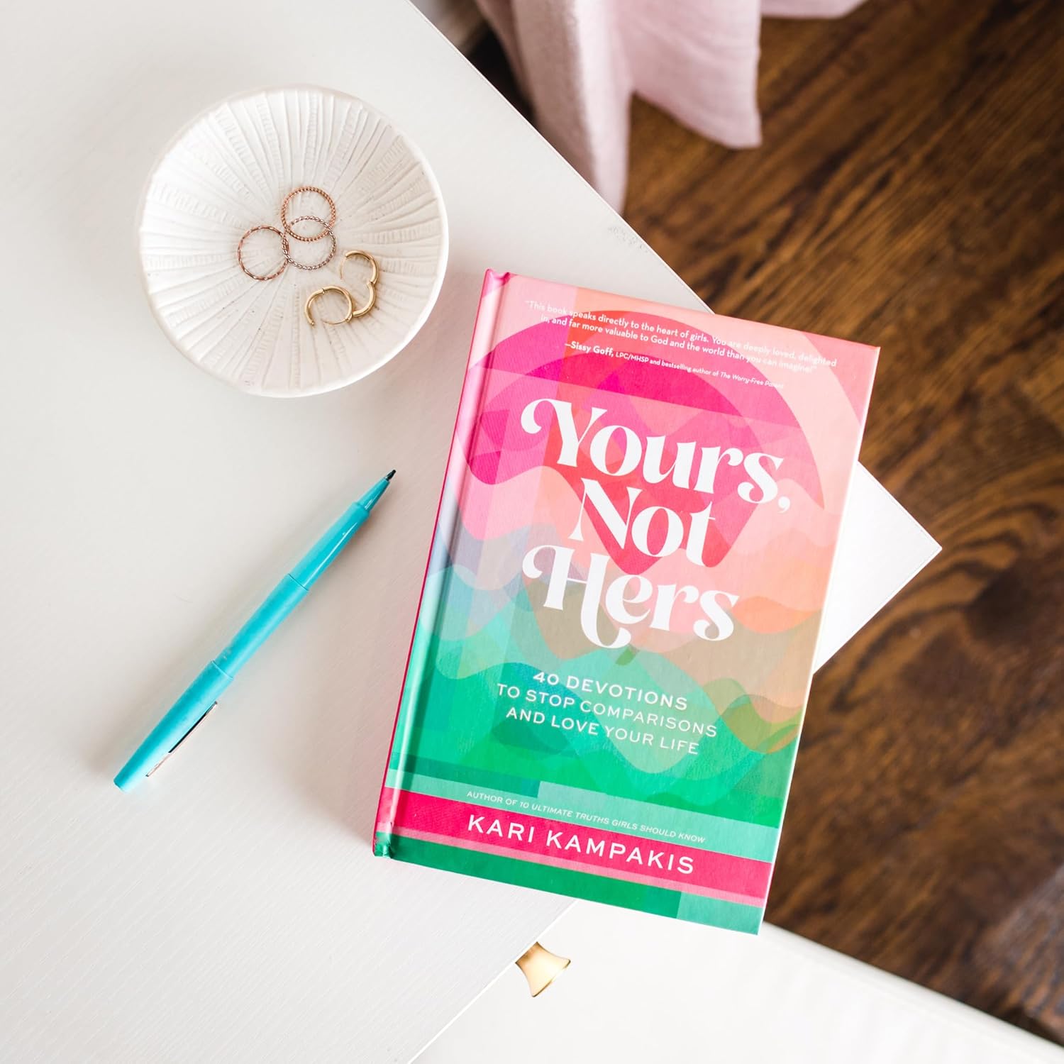 Yours, Not Hers: 40 Devotions to Stop Comparisons and Love Your Life
