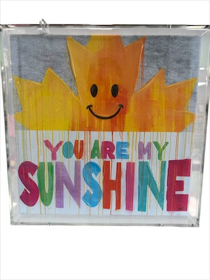 You Are My Sunshine Acrylic Box Art - Clear Sides