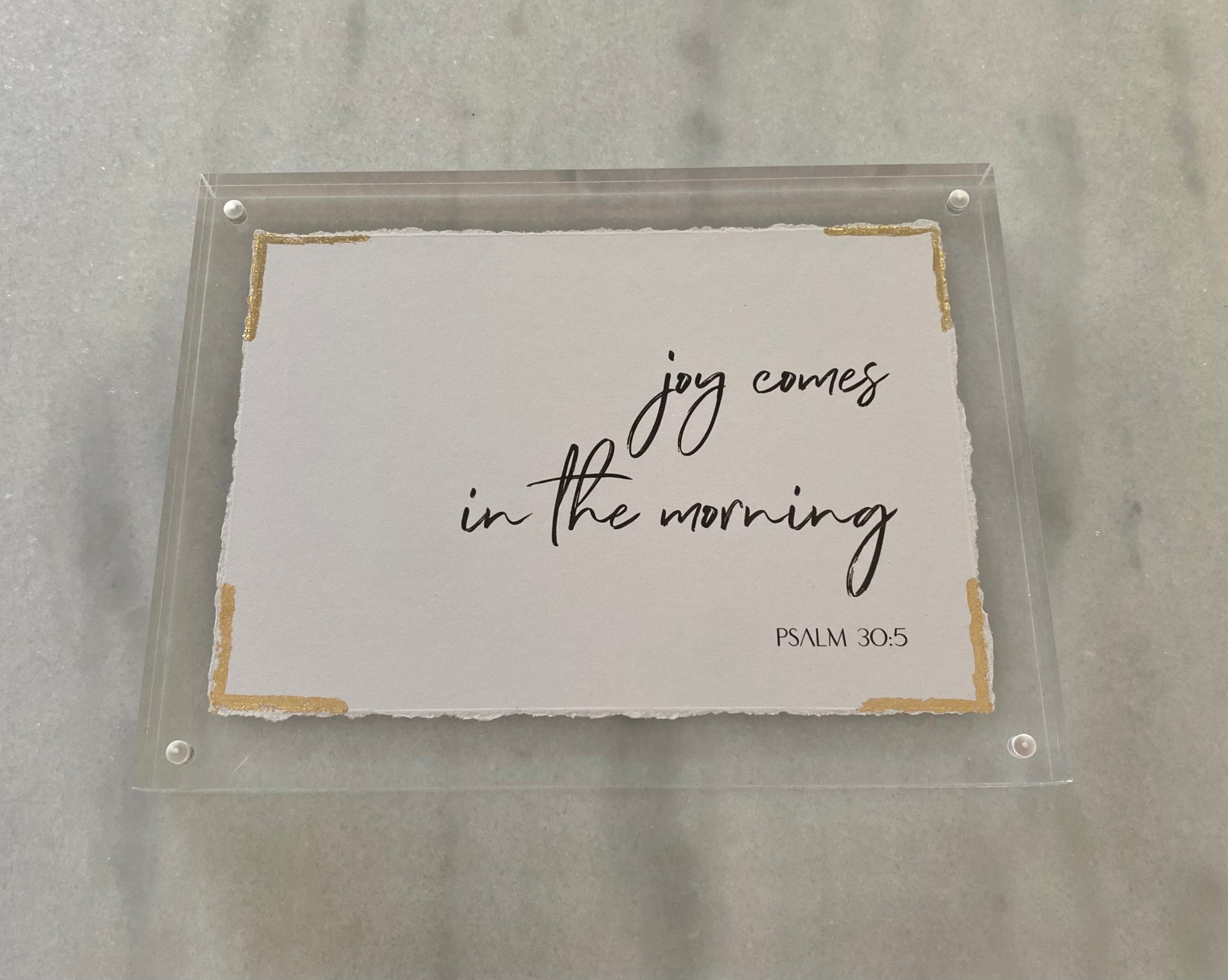 6x8 Joy Comes in the Morning