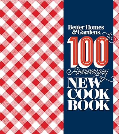 Better Homes and Gardens 100th Anniversary New Cook Book