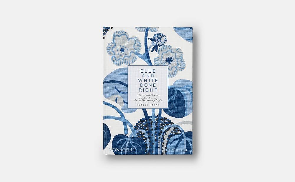 Blue and White Done Right: The Classic Color Combination