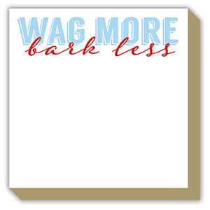 Luxe Notepad- Wag More Bark Less